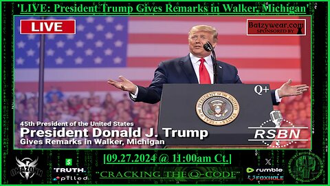 "CRACKING THE Q-CODE" - 'LIVE: President Trump Delivers Remarks in Walker, Michigan'