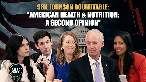 Senator Ron Johnson's ROUNDTABLE: American Health and Nutrition - Expert Panel