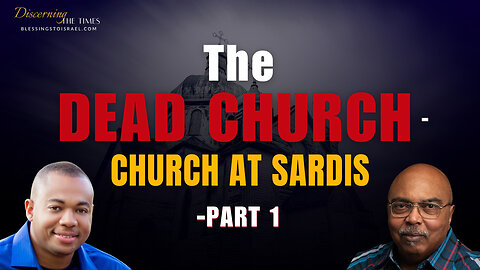 The Dead Church - Church at Sardis - Part 1