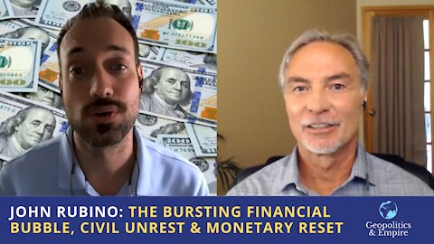 John Rubino: The Bursting Financial Bubble, Civil Unrest & Monetary Reset