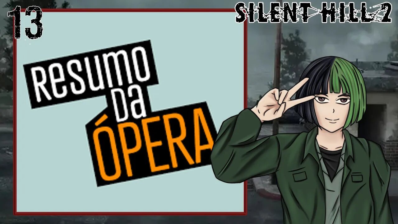 RESUMO DA OPERA - Silent Hill 2 [13]