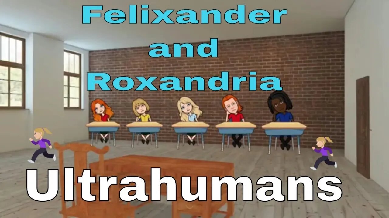 Ultrahumans: Felixander and Roxandria 🏰