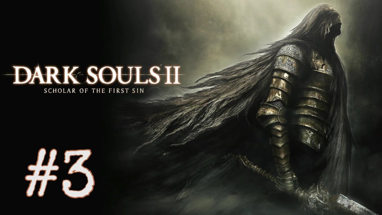 Dark Souls 2: Scholar of the First Sin - episode 3