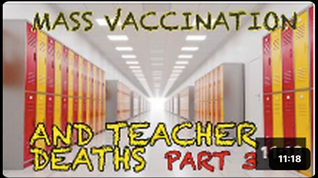 MASS VACCINATION AND TEACHER DEATHS PART 3