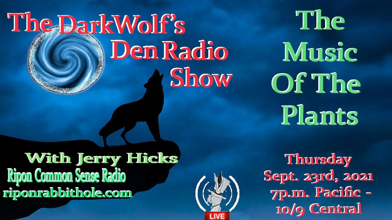 🐺The DarkWolf's Den Radio Show🐺EP 118 : The Music Of The Plants