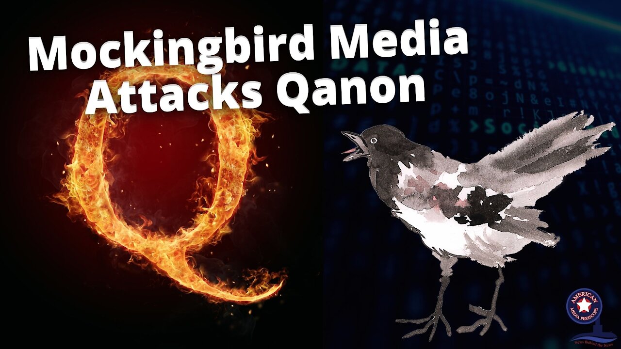 Mockingbird Media Attacks Qanon