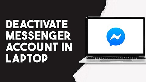 How To Deactivate Messenger Account In Laptop