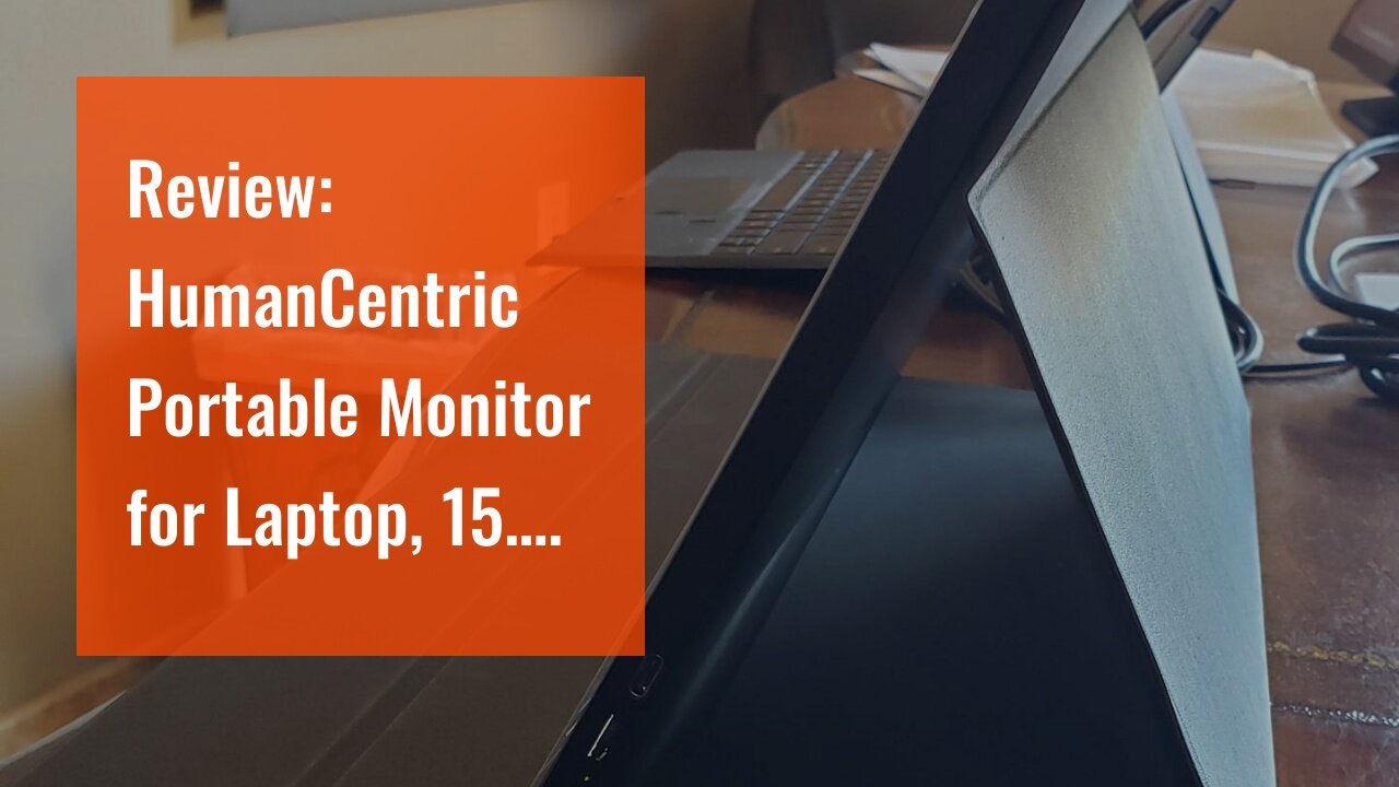 Review: HumanCentric Portable Monitor for Laptop, 15.6" Portable Monitor, Portable Screen, Exte...