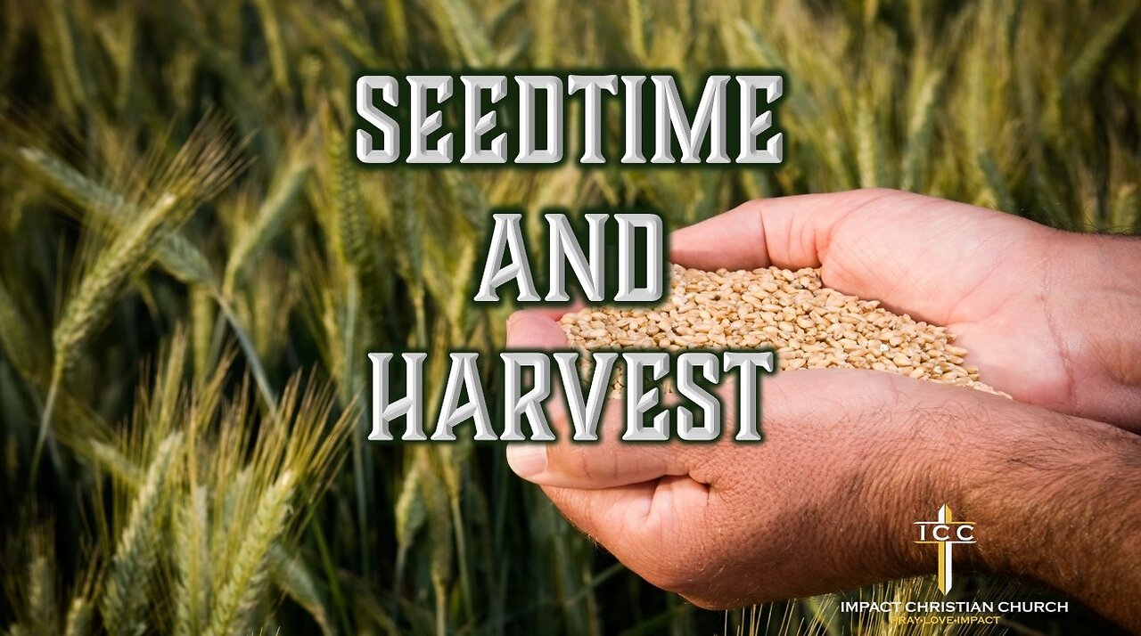 Seedtime and Harvest