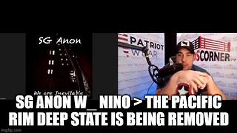 SG ANON W_ NINO > THE PACIFIC RIM DEEP STATE IS BEING REMOVED