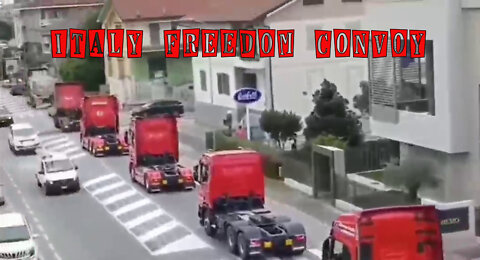 ITALY JOINS THE CONVOY #THEGREATROLLINGAWAKENING