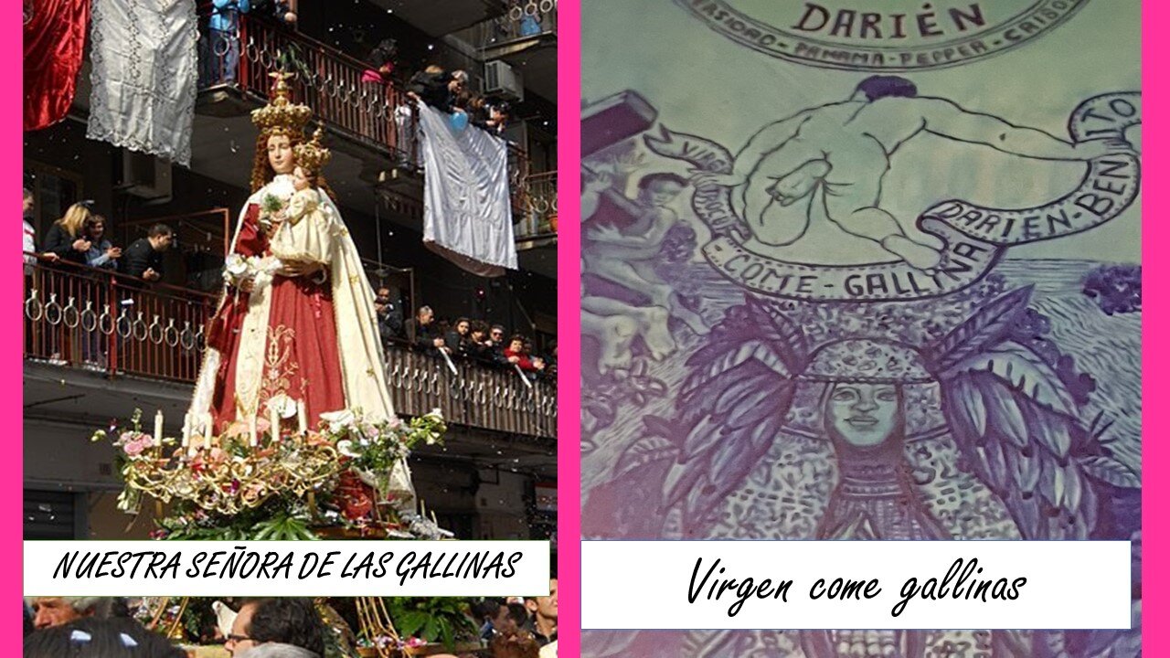 ¿NUESTRA SEÑORA DE LAS GALLINAS o la Virgen come gallinas?