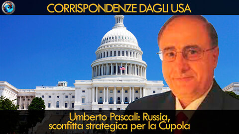 Umberto Pascali: Russia, sconfitta strategica per la Cupola