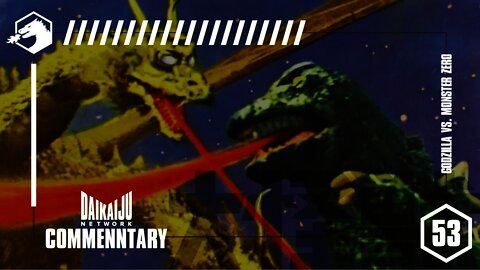 DKN Commentary - Episode 53: Godzilla vs. Monster Zero (JP Cut)