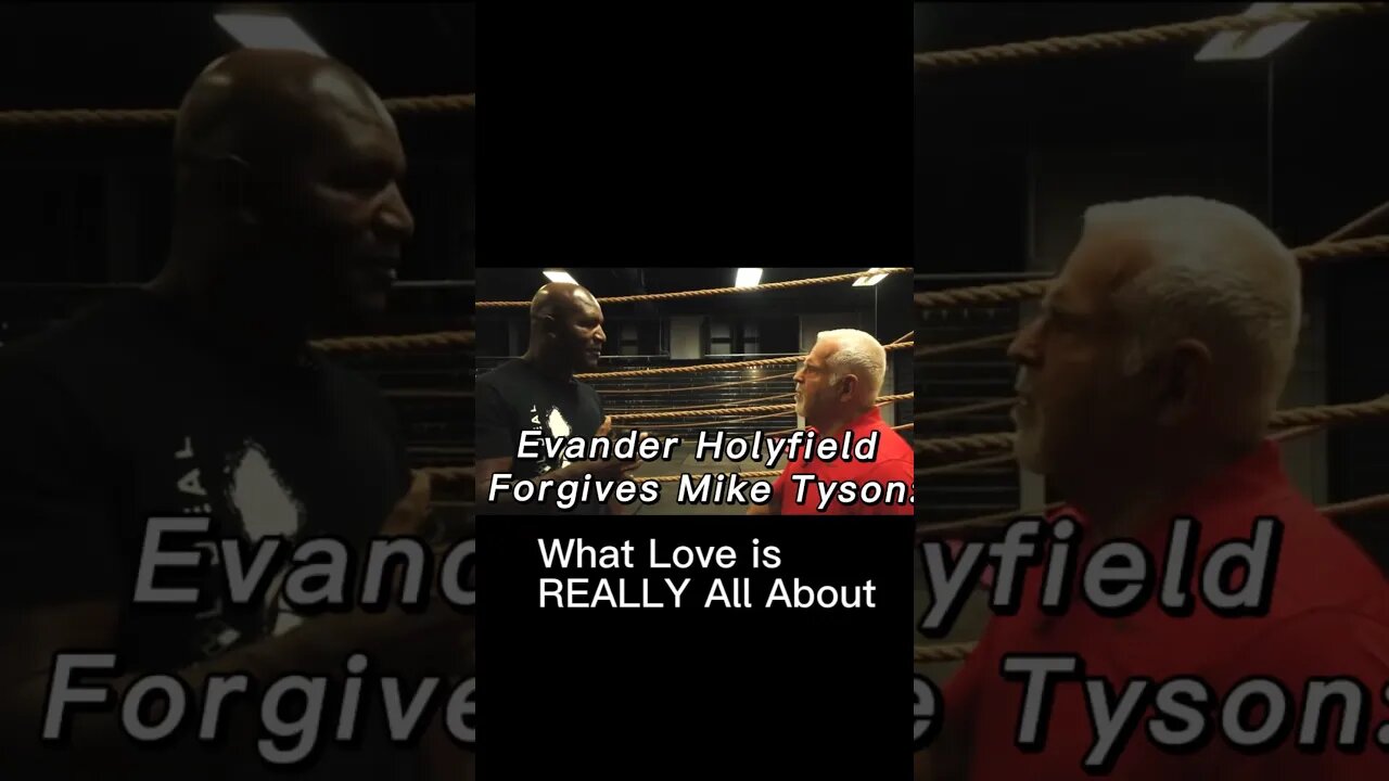 Evander Holyfield Forgives Mike Tyson: What Love is REALLY All About #boxing #shorts #motivation