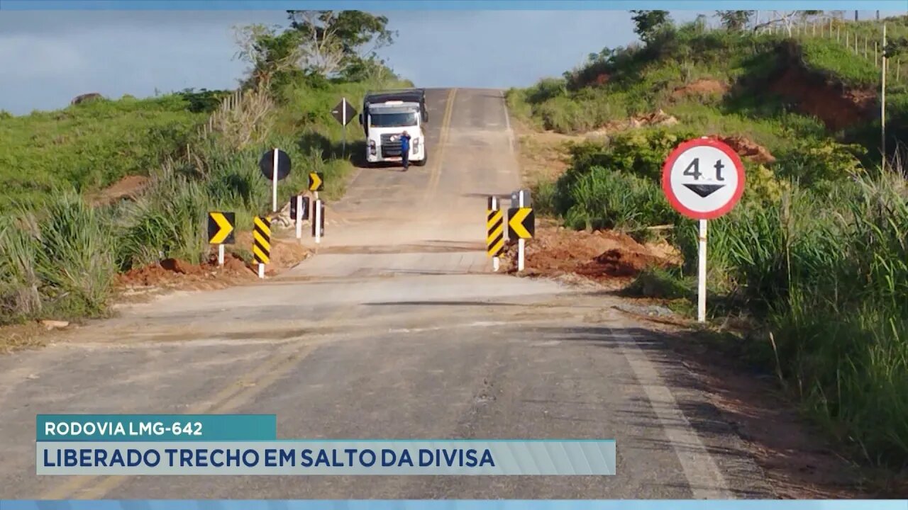 Rodovia LMG-642: Liberado trecho em Salto da Divisa.