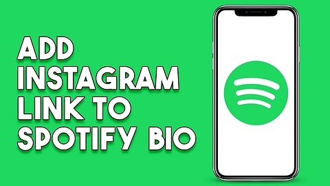 How To Add Instagram Link To Spotify Bio