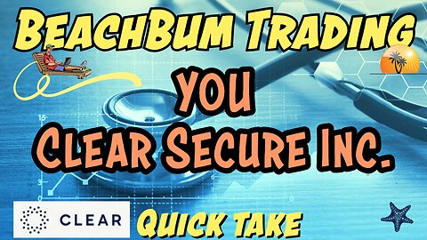 YOU | Clear Secure Inc | Quick Take