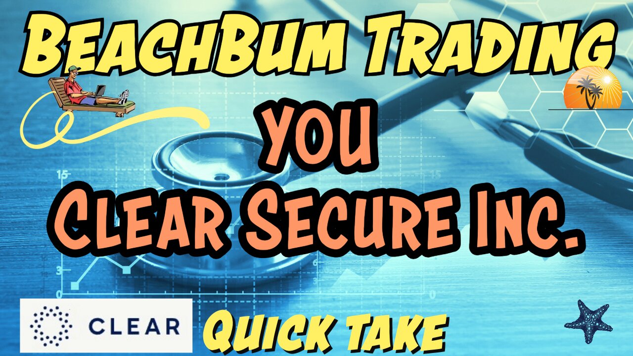 YOU | Clear Secure Inc | Quick Take