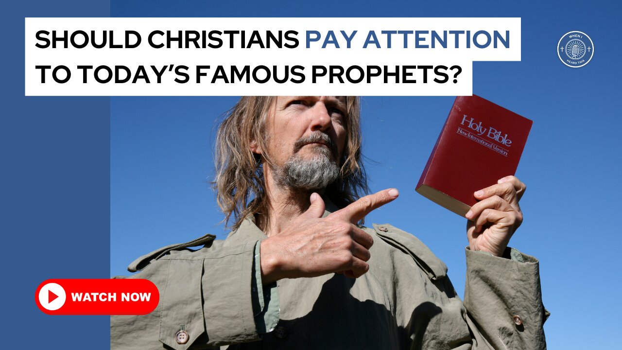 Should Christians pay attention to today's famous prophets?