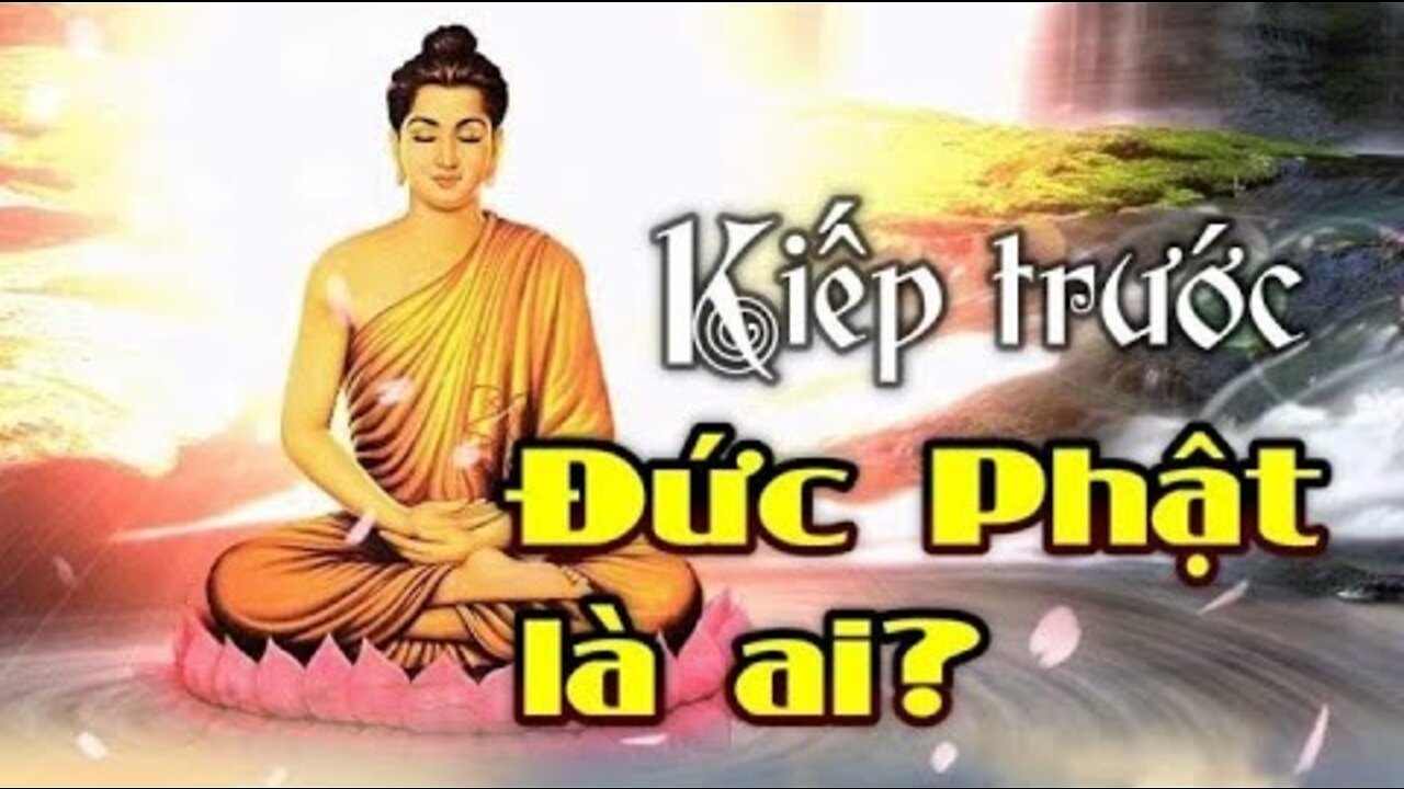 Kiếp trước Đức Phật là ai? | Tinh Hoa TV