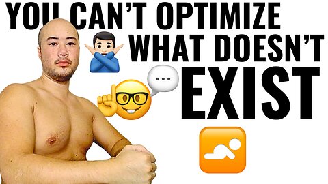 You Can't Optimize What Doesn't Exist // Mindset Training