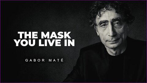 Remove The Mask You Live In | Dr. Gabor Mate