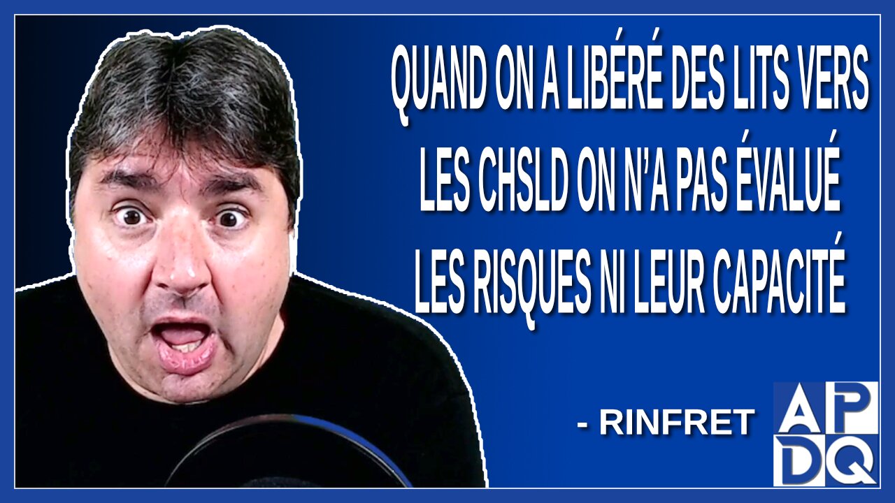 Quand on a libéré des lits vers les CHSLD on n’a pas évalué les risques ni leur capacité