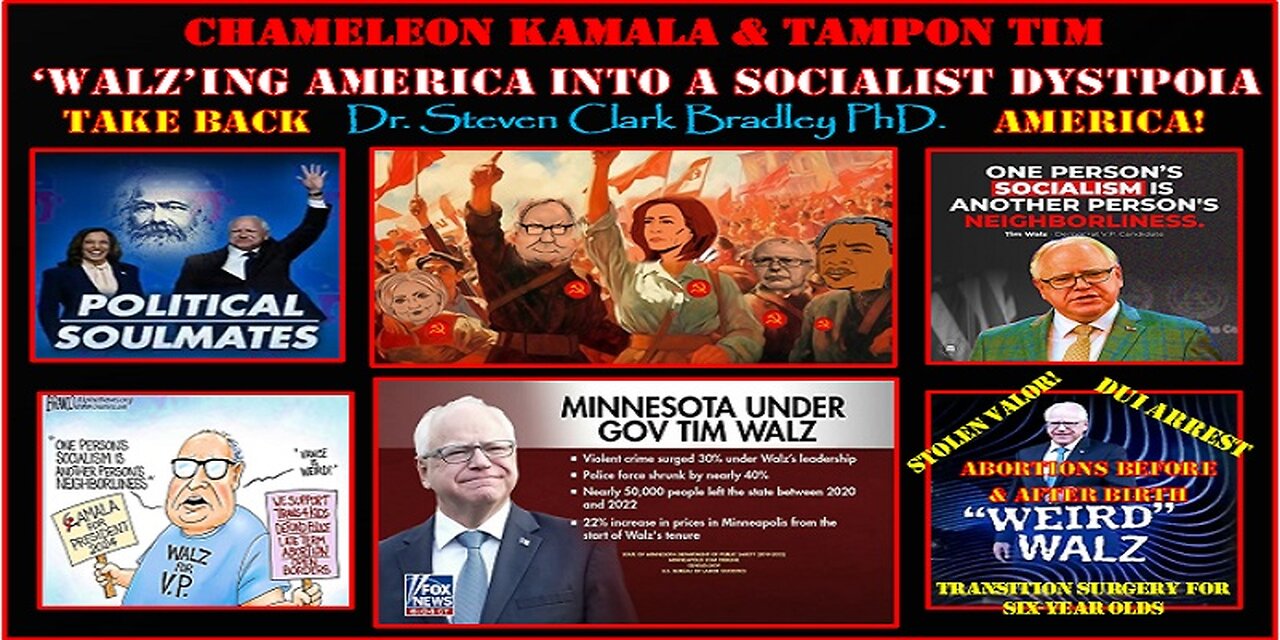 Chameleon Kamala and Tampon Tim ‘Walz’ing America into a Socialist Dystopia!