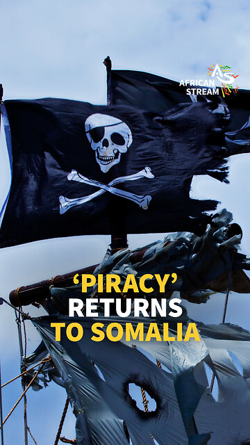 PIRACY RETURNS TO SOMALIA