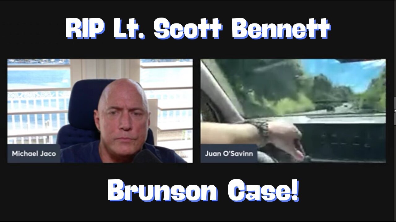 Juan O' Savin And Navy Seal Michael Jaco: Rip Lt. Scott Bennett + Brunson Case!!! - 11/25/24.