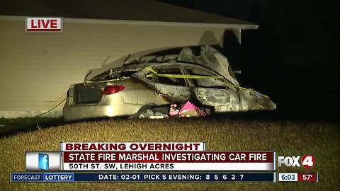 State Fire Marshal investigating car fire in Lehigh Acres