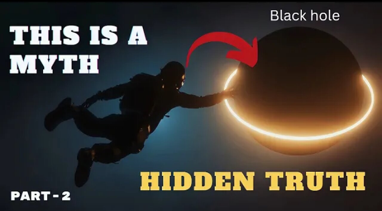 Myths about space | part 2 | realty of black hole.