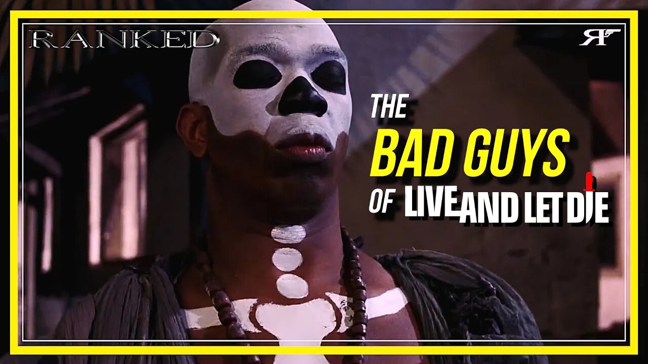 The Bad Guys of Live and Let Die