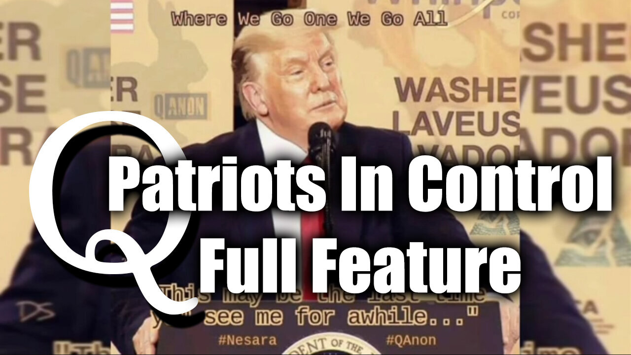 Q Drop! Patriots In Control - Full Feature