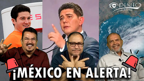¡México en alerta! | Opinio 🏛️