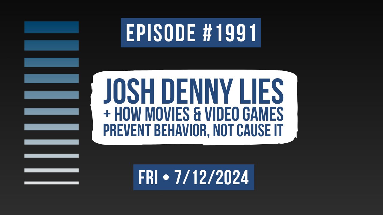 Owen Benjamin | #1991 Josh Denny Lies + How Movies & Video Games Prevent Behavior, Not Cause It