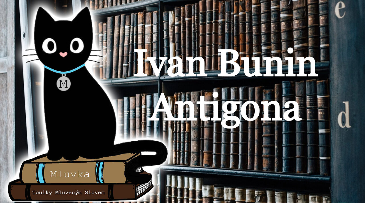 Ivan Bunin - Antigona (Povídka) (Mluvené slovo CZ)