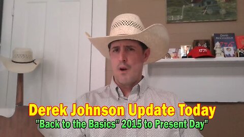 Derek Johnson Update Today Aug 24: "Back to the Basics" 2015 to Present Day"