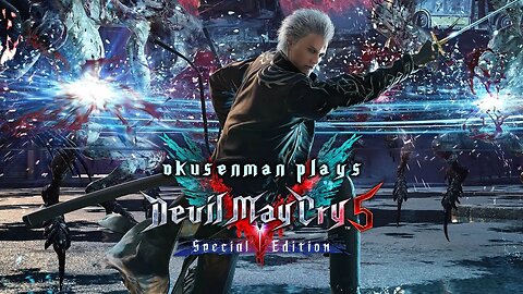 Okusenman Plays [Devil May Cry 5: Vergil] Part 1: The Storm Has Arrived