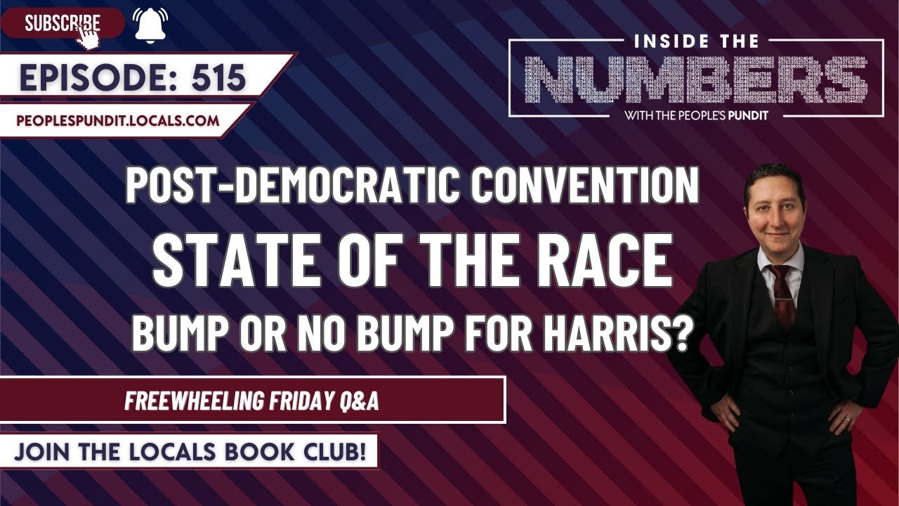 Rich Baris: Post-Democratic Convention State of the Race | 8/23/2024 Ep. 515