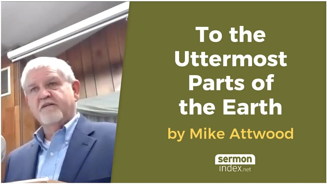 To the Uttermost Parts of the Earth by Mike Attwood