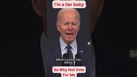 Joe Biden I Tell The Truth So Vote For Me