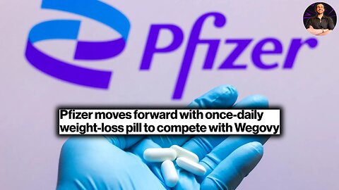 Pfizer Wants YOU on a Weight Loss Pill for LIFE!