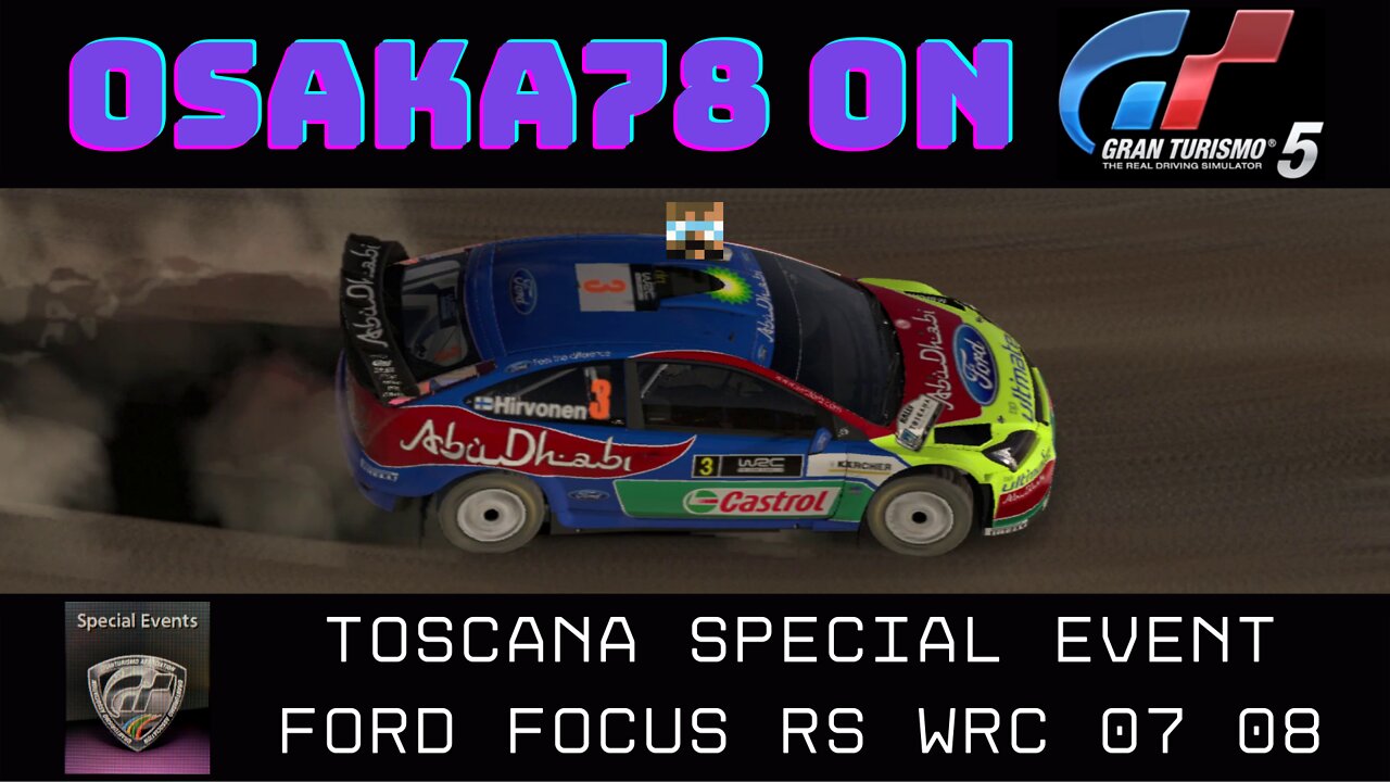 Osaka78 on GT5 Toscana Special Event Ford Focus RS WRC 07 08