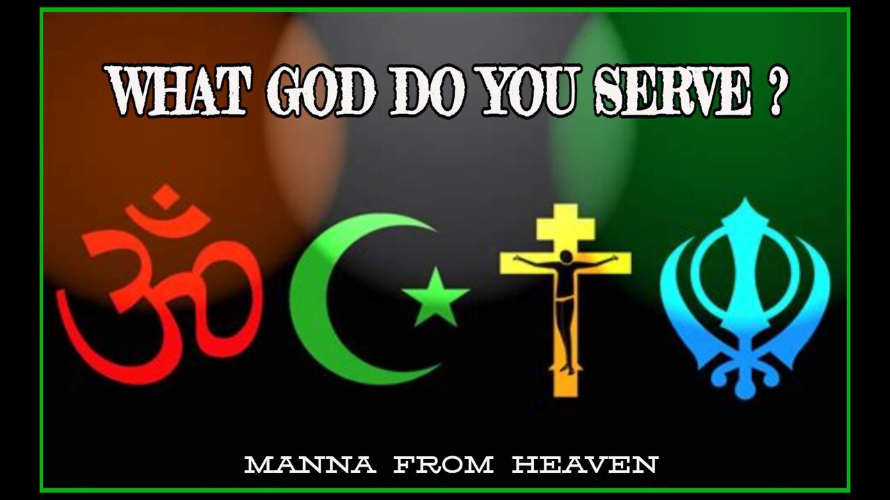 WHAT GOD DO YOU SERVE ?