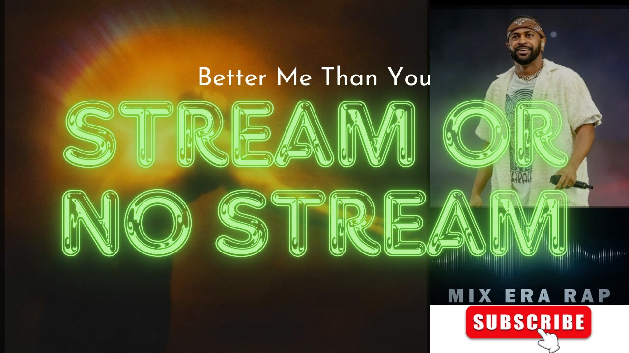 Stream or No Stream Big Sean's Better Me Than You