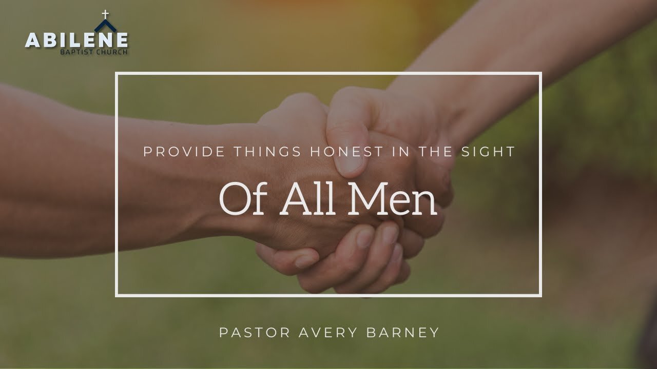 Provide Things Honest in the Sight of All Men (Full Service) | Pastor Avery Barney