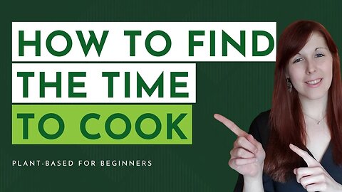 how to find the time to cook