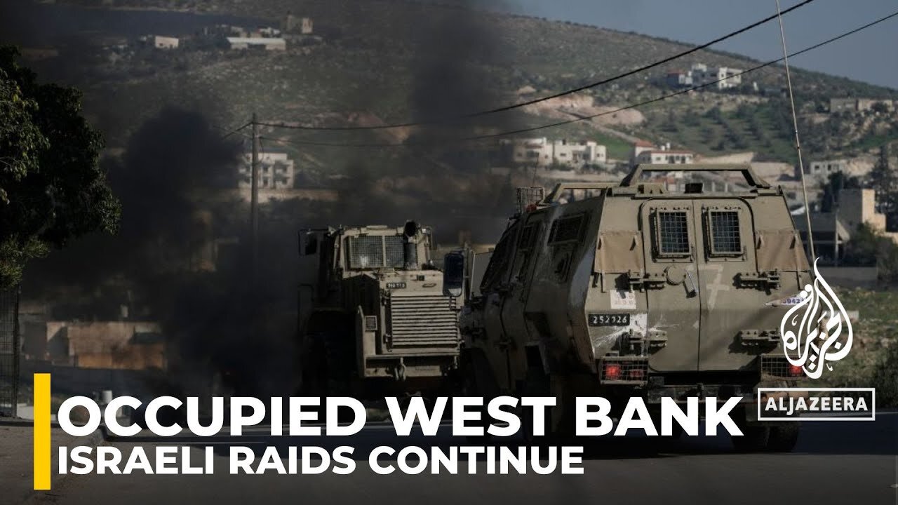 Israeli raids continue across the occupied West Bank